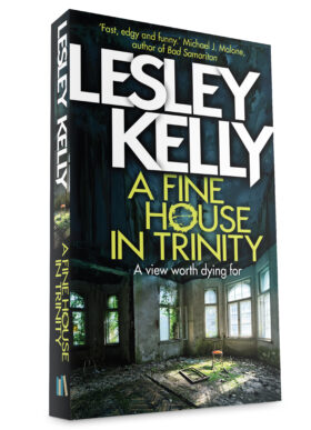 A Fine House in Trinity by Lesley Kelly