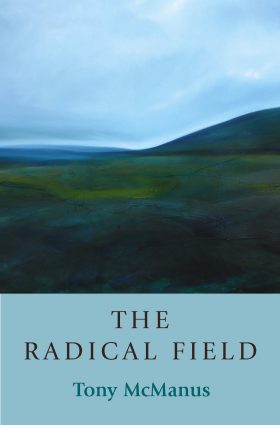 The Radical Field by Tony McManus