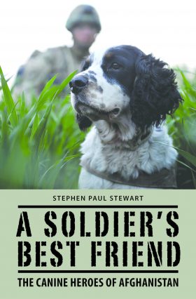 ​A Soldier’s Best Friend by ​Stephen Paul Stewart