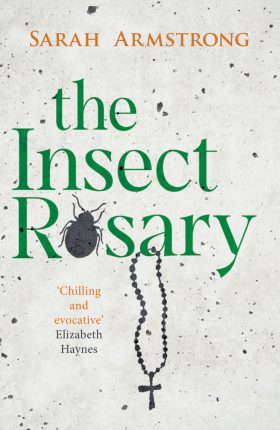 The Insect Rosary by Sarah Armstrong