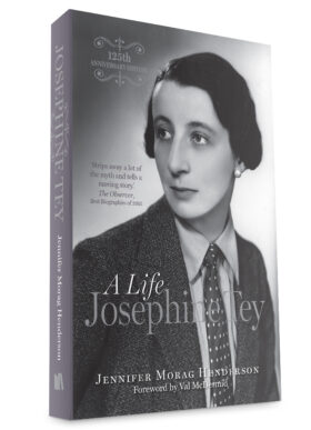 Josephine Tey: A Life by Jennifer Morag Henderson