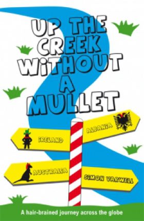 Up the Creek Without a Mullet by Simon Varwell