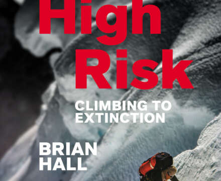 HIGH RISK by Brian Hall wins the Boardman Tasker Award for Mountain Literature 2022.
